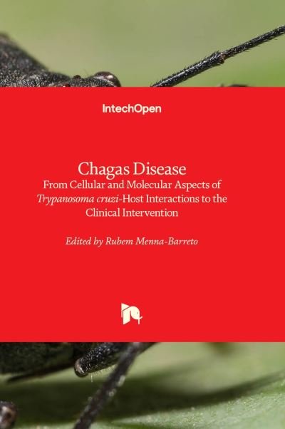 Cover for Rubem Menna-Barreto · Chagas Disease: From Cellular and Molecular Aspects of Trypanosoma cruzi-Host Interactions to the Clinical Intervention (Innbunden bok) (2022)