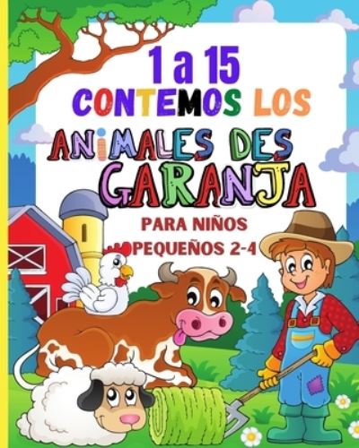 Cover for Jorge Lazaro · 1a15 contemos los animales de la granja para ninos de 2 a 4 ano (Paperback Book) (2021)