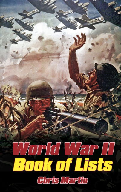Cover for Chris Martin · World War II: Book of Lists (Paperback Bog) [New edition] (2025)