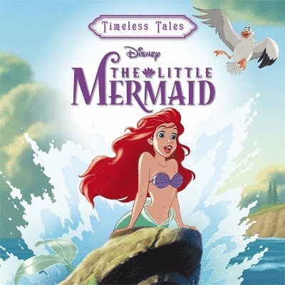 Cover for Walt Disney · Disney Princess: The Little Mermaid - Timeless Tales (Hardcover Book) (2024)