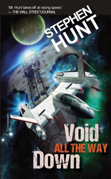 Cover for Stephen Hunt · Void All The Way Down (Paperback Book) (2014)