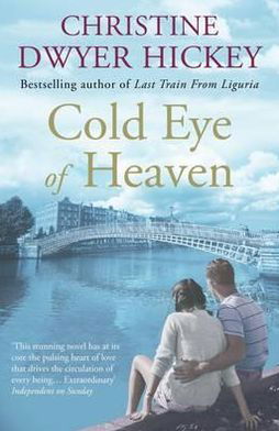 Cover for Christine Dwyer Hickey · Cold Eye of Heaven (Paperback Book) [Main edition] (2012)