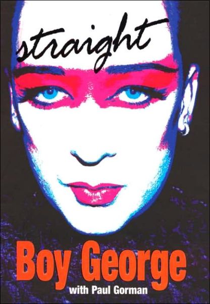 Straight - Boy George - Livros - CENTURY BOOKS - 9781844133901 - 1 de março de 2004