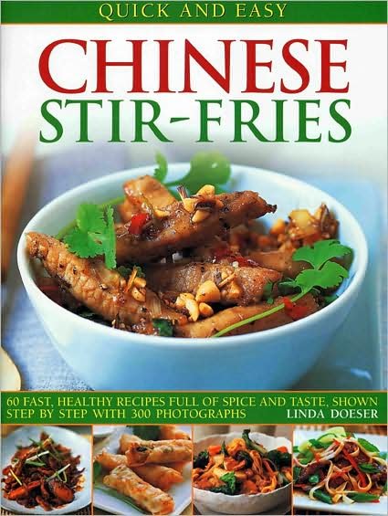 Cover for Linda Doeser · Quick and Easy Chinese Stir-fries: 60 Fast, Healthy Recipes with Spice and Taste, Shown Step by Step (Paperback Book) (2009)