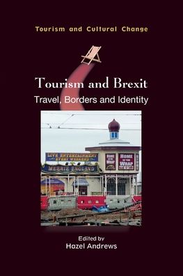 Cover for Tourism and Brexit: Travel, Borders and Identity - Tourism and Cultural Change (Paperback Book) (2020)