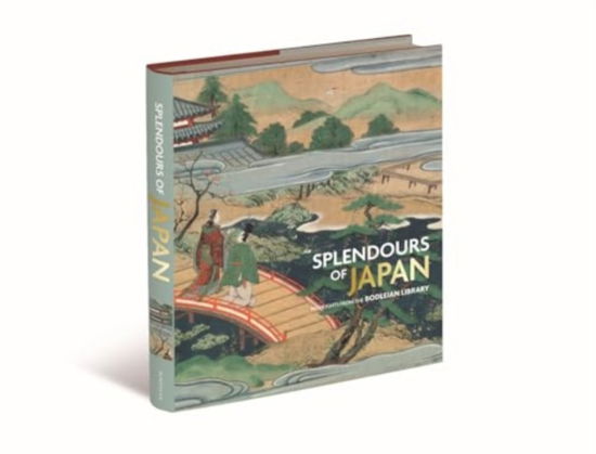 Cover for Bodleian Library Publishing · Splendours of Japan: Highlights from the Bodleian Library (Hardcover Book) (2025)