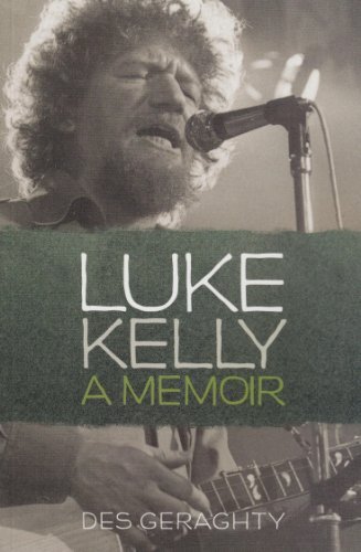 Cover for Des Geraghty · Luke Kelly: A Memoir (Pocketbok) (1994)