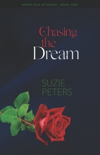 Cover for Suzie Peters · Chasing the Dream - Never Give Up (Paperback Book) (2021)