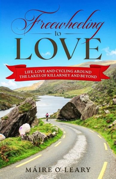 Cover for Maire O'Leary · Freewheeling to Love (Paperback Book) (2021)