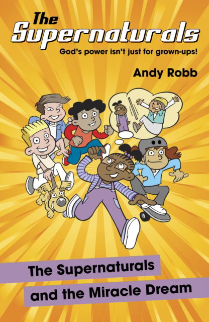 Cover for Andy Robb · The Supernaturals and the Miracle Dream (Paperback Book) (2024)