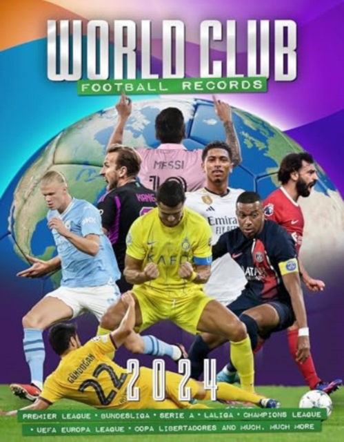 World Club Football Records - Adrian Besley - Książki - Danann Media Publishing Limited - 9781915343901 - 14 października 2024