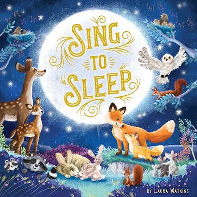 Cover for Laura Watkins · Sing to Sleep (Board book) (2020)