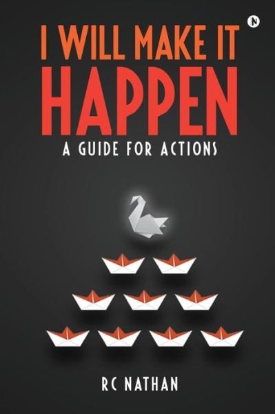 Cover for RC Nathan · I Will Make It Happen : A Guide for Actions (Pocketbok) (2016)