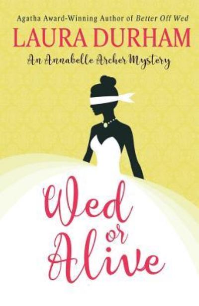 Cover for Laura Durham · Wed or Alive (Pocketbok) (2018)