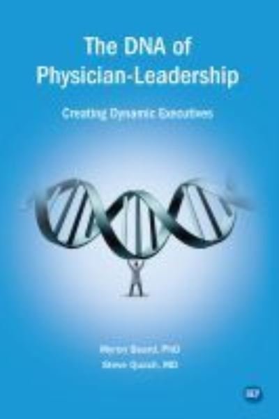 Cover for Myron J. Beard · The DNA of Physician Leadership: Creating Dynamic Executives (Paperback Bog) (2019)