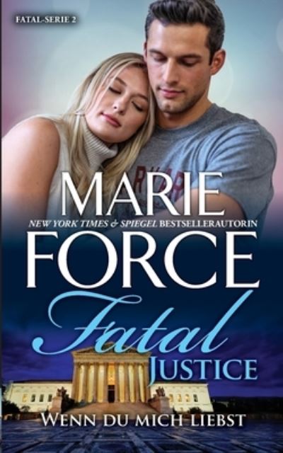 Cover for Marie Force · Fatal Justice - Wenn du mich liebst (Paperback Book) (2020)