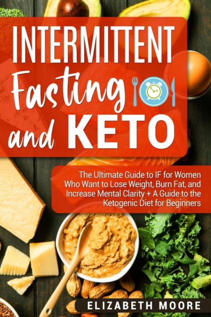 Cover for Elizabeth Moore · Intermittent Fasting and Keto (Paperback Book) (2019)