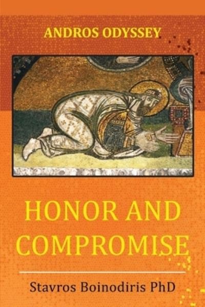 Cover for Stavros Boinodiris · Honor and Compromise (Paperback Book) (2020)