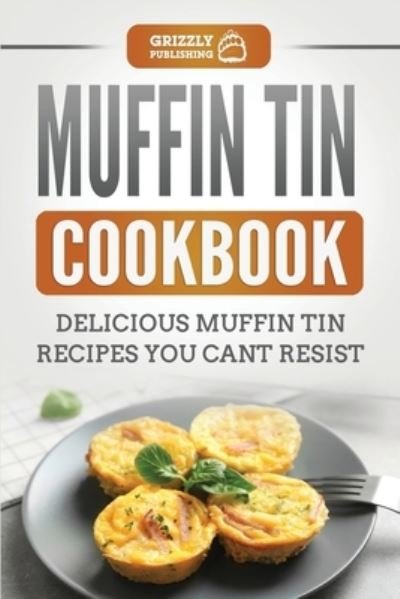Cover for Grizzly Publishing · Muffin Tin Cookbook (Pocketbok) (2020)
