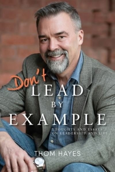 Cover for Thom Hayes · Don't Lead by Example (Paperback Book) (2022)
