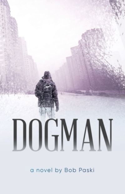 Cover for Bob Paski · Dogman (Bok) (2022)