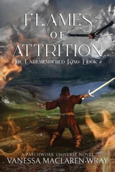 Flames of Attrition - Vanessa MacLaren-Wray - Books - Paper Angel Press - 9781959804901 - August 9, 2023