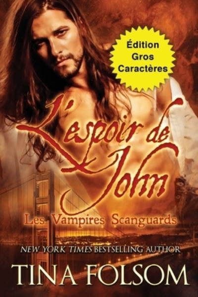 Cover for Tina Folsom · Espoir De John (édition Gros Caractères) (Book) (2023)