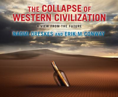 Cover for Naomi Oreskes · The Collapse of Western Civilization A View from the Future (CD) (2018)