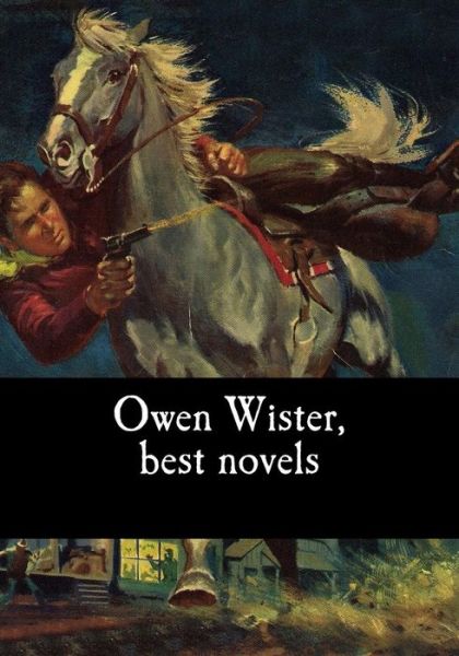 Cover for Owen Wister · Owen Wister, best novels (Paperback Book) (2017)