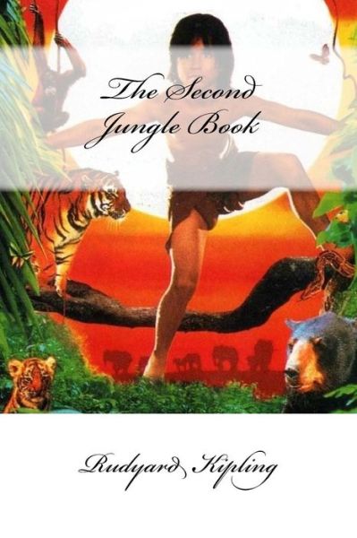 The Second Jungle Book - Rudyard Kipling - Książki - Createspace Independent Publishing Platf - 9781975983901 - 1 września 2017