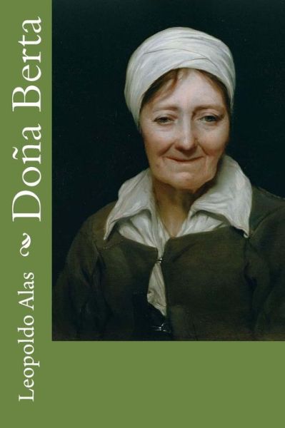 Do a Berta - Leopoldo Alas - Books - Createspace Independent Publishing Platf - 9781979349901 - November 2, 2017