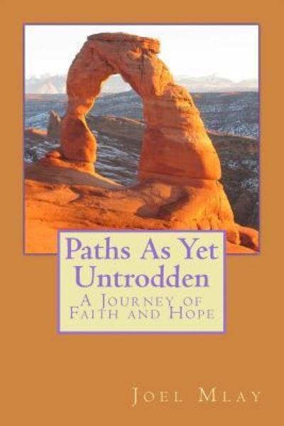 Joel Mlay · Paths As Yet Untrodden (Paperback Book) (2017)