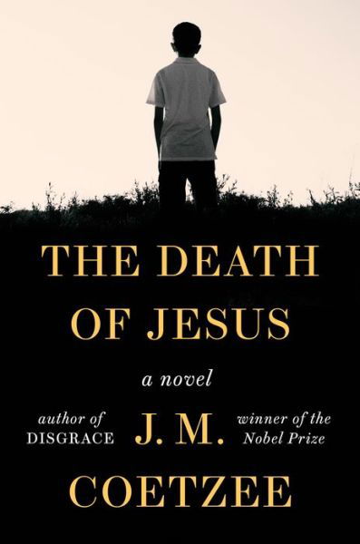 Cover for J. M. Coetzee · The Death of Jesus: A Novel (Gebundenes Buch) (2020)