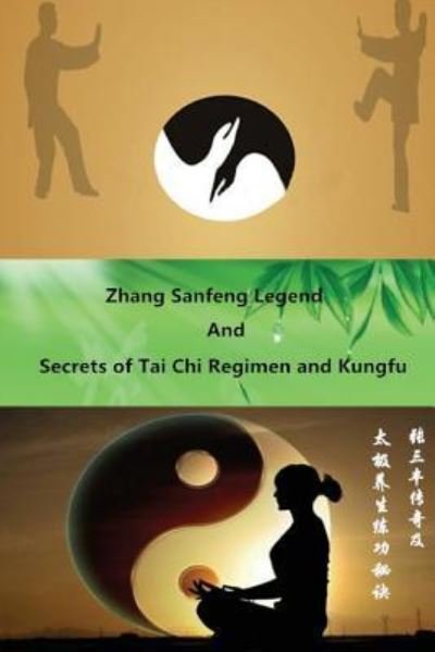 Cover for Haijun Wei · Zhang Sanfeng Legend and Secrets of Tai Chi Regimen and Kungfu (Paperback Book) (2018)