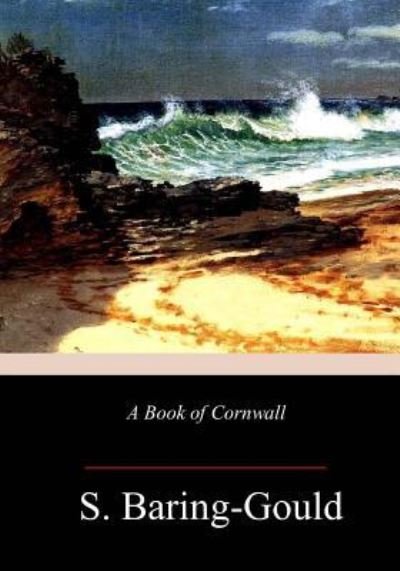 Cover for S Baring-Gould · A Book of Cornwall (Paperback Bog) (2018)