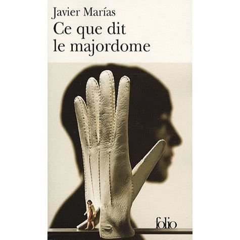 Cover for Javier Marias · Ce Que Dit Le Majordome (Folio) (French Edition) (Paperback Bog) [French edition] (2007)