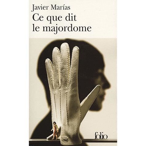 Cover for Javier Marias · Ce Que Dit Le Majordome (Folio) (French Edition) (Paperback Book) [French edition] (2007)