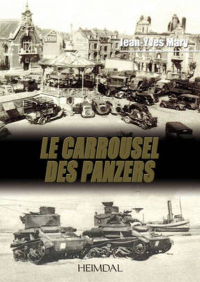 Cover for Jean-Yves Mary · Le Carrousel Des Panzers (Hardcover Book) (2011)
