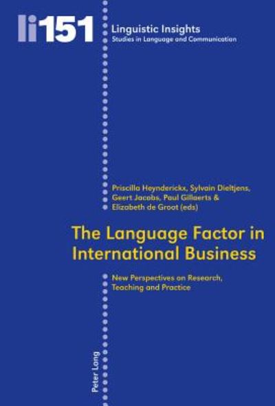 The Language Factor in International Business: New Perspectives on Research, Teaching and Practice - Linguistic Insights - - Books - Peter Lang AG, Internationaler Verlag de - 9783034310901 - March 21, 2012