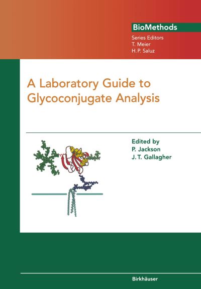 Cover for P Jackson · A Laboratory Guide to Glycoconjugate Analysis - Biomethods (Paperback Book) [Softcover reprint of the original 1st ed. 1997 edition] (2012)