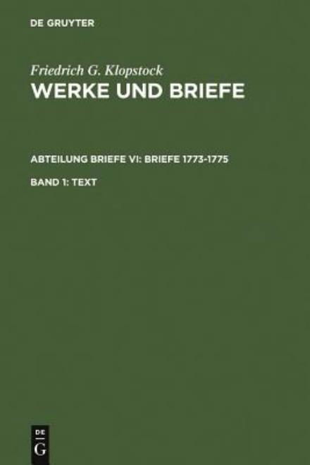 Werke.Abt.Brie.1773-1775.5 - Klopstock - Böcker - De Gruyter - 9783110157901 - 27 april 1998