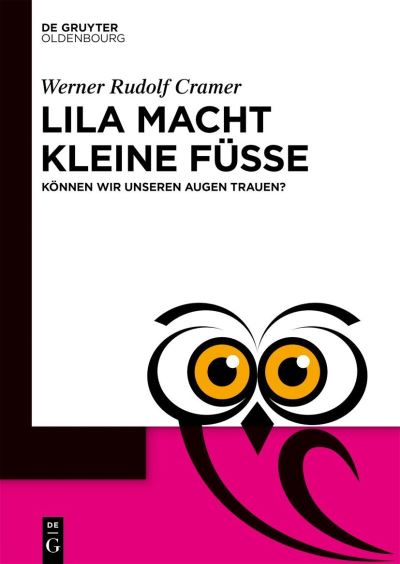 Lila Macht Kleine Füße - Werner Rudolf Cramer - Books - de Gruyter GmbH, Walter - 9783110793901 - December 19, 2022