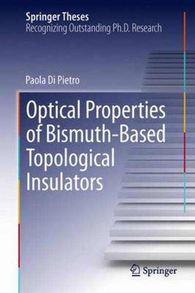 Paola Di Pietro · Optical Properties of Bismuth-based Topological Insulators - Springer Theses (Hardcover Book) (2013)