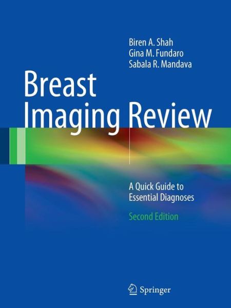 Cover for Biren A. Shah · Breast Imaging Review: A Quick Guide to Essential Diagnoses (Paperback Book) [2nd ed. 2015 edition] (2014)