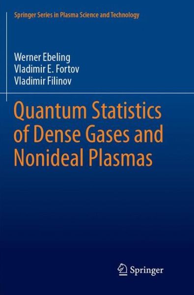 Cover for Werner Ebeling · Quantum Statistics of Dense Gases and Nonideal Plasmas (Book) [Softcover reprint of the original 1st ed. 2017 edition] (2018)