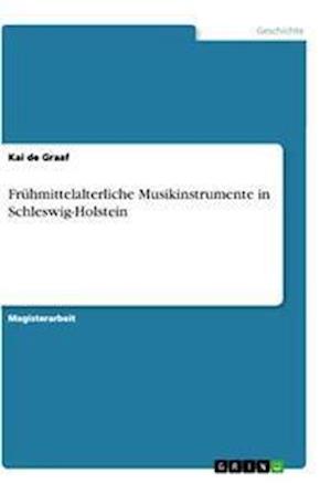 Cover for Kai de Graaf · Fruhmittelalterliche Musikinstrumente in Schleswig-Holstein (Paperback Book) (2021)