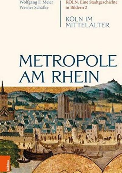 Cover for Werner Schafke · Metropole am Rhein: Koln im Mittelalter (Inbunden Bok) (2020)