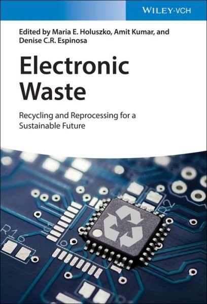 Cover for ME Holuszko · Electronic Waste: Recycling and Reprocessing for a Sustainable Future (Innbunden bok) (2021)
