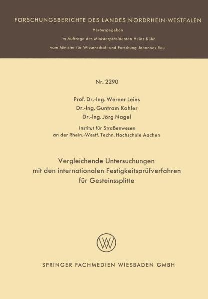 Vergleichende Untersuchungen Mit Den Internationalen Festigkeitsprufverfahren Fur Gesteinssplitte - Forschungsberichte Des Landes Nordrhein-Westfalen - Werner Leins - Bücher - Springer Fachmedien Wiesbaden - 9783531022901 - 1972
