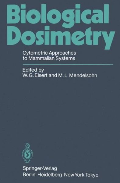 Cover for W G Eisert · Biological Dosimetry: Cytometric Approaches to Mammalian Systems (Paperback Bog) (1984)